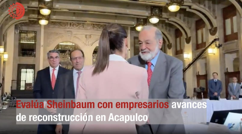 EVALÚA SHEINBAUM CON EMPRESARIOS AVANCES DE LA RECONSTRUCCIÓN EN ACAPULCO